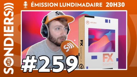 Emission live #259 – La FX Collection 3 d’Arturia qui rame en 5G !