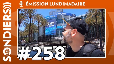 Emission live #258 – Retour sur l’expérience NAMM 2022