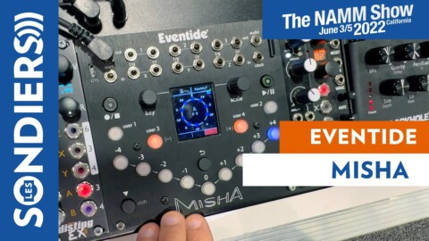 [NAMM 2022] EVENTIDE MISHA : séquenceur / quantizer complexe Eurorack à intervalles