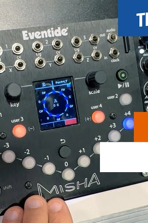 [NAMM 2022] EVENTIDE MISHA : séquenceur / quantizer complexe Eurorack à intervalles