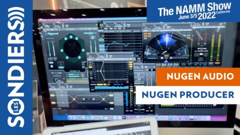 [NAMM 2022] NUGEN AUDIO NUGEN PRODUCER : Pack logiciel de production / mastering