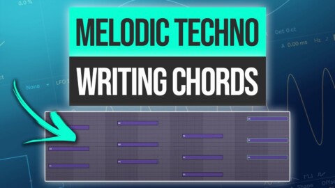 Writing Melodic Techno Chords – Dark, Melancholic | Ableton Live Tutorial