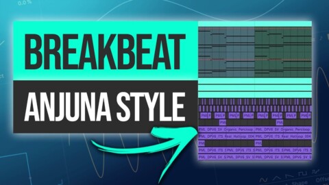 Making a Breakbeat Track (Anjuna Style) | Ableton Live Progressive Breaks Tutorial