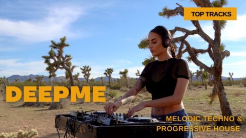 DeepMe – Live @ Yucca Valley , California / Melodic Techno & Progressive House Dj Mix