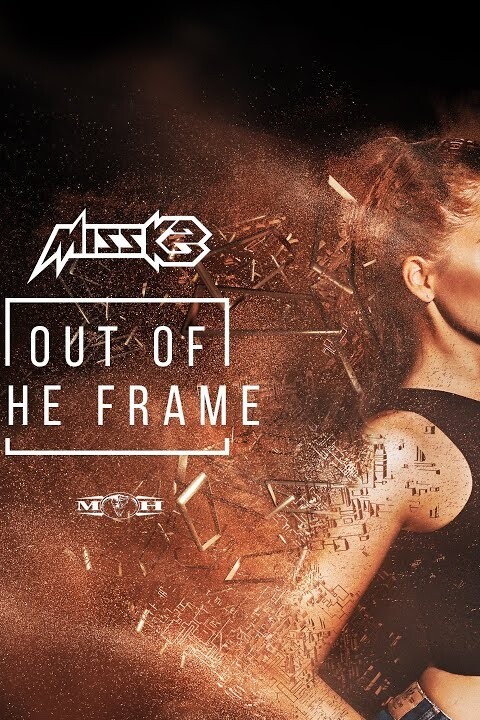Miss K8 – Out Of The Frame