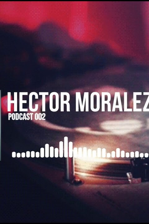 PODCAST 002 · HECTOR MORALEZ © www.Allaboutibizatv.net