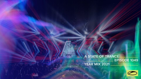 A State Of Trance Episode 1049 – Year Mix 2021 (@A State Of Trance)