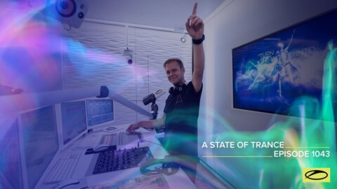 A State Of Trance Episode 1043 – Armin van Buuren ( @A State Of Trance )