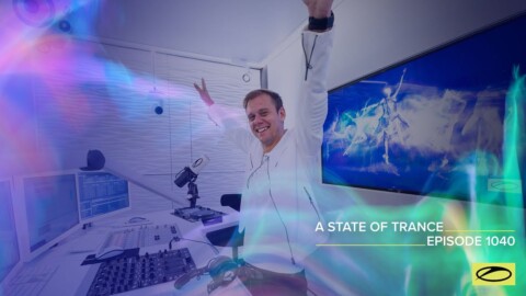 A State Of Trance Episode 1040 – Armin van Buuren (@A State Of Trance )