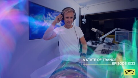 A State Of Trance Episode 1033 – Armin van Buuren (@A State Of Trance )