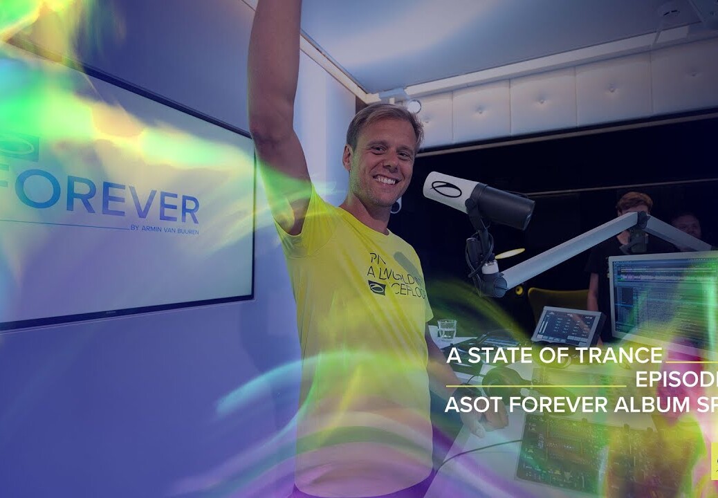 A State Of Trance Episode 1032 – Armin van Buuren (@A State Of Trance FOREVER Special)