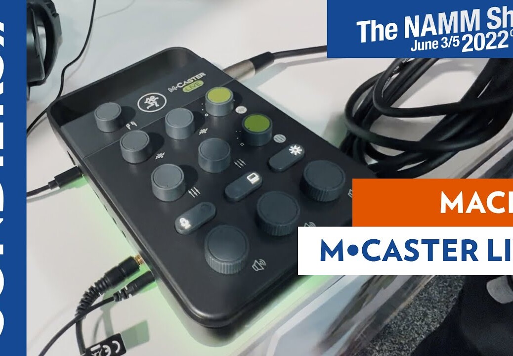 [NAMM 2022] MACKIE M•CASTER LIVE : interface de streaming avec effets