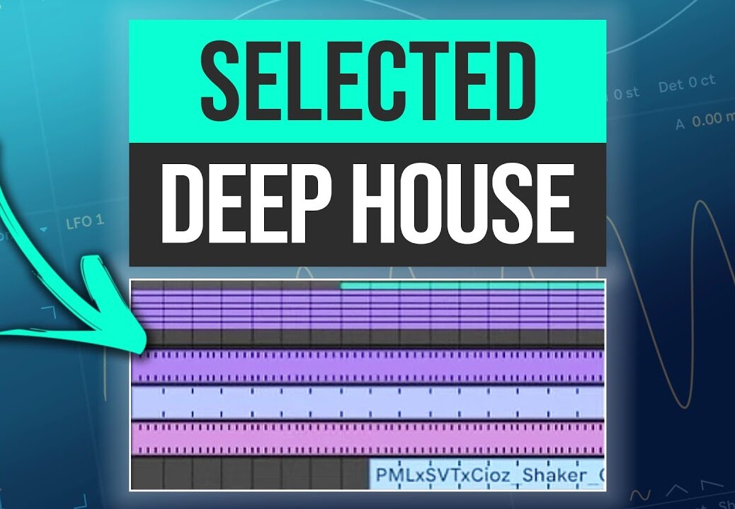 Selected Deep House Style House Track | Ableton Tutorial (yuma. Selected label)