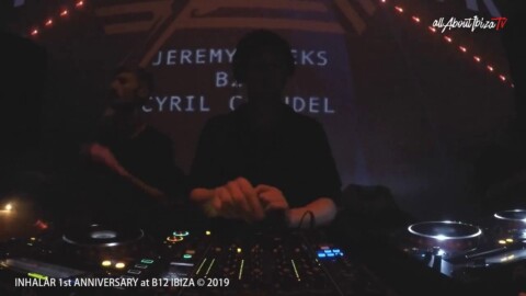 CYRIL CLAUDEL B2B JEREMY WEEKS xA 1st Anniversary INHALAR IBIZat B12 IBIZA © www.Allaboutibizatv.net