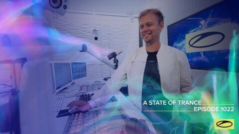 A State Of Trance Episode 1022 – Armin van Buuren (@A State Of Trance  )