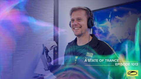 A State Of Trance Episode 1013 [@A State Of Trance ]