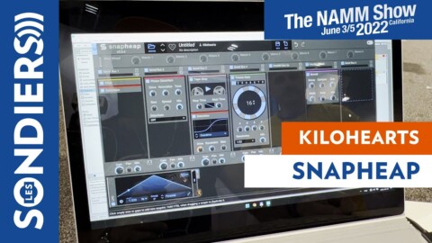 [NAMM 2022] KILOHEARTS SNAPHEAP : Section d’effets complexe – GRATUIT POUR QUELQUES JOURS