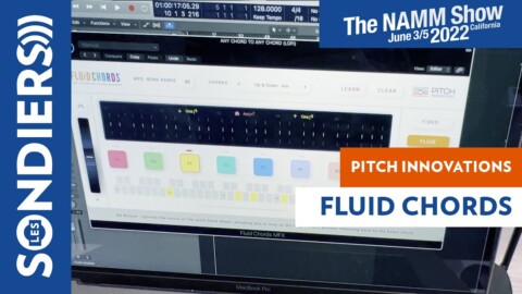 [NAMM 2022] PITCH INNOVATIONS – FLUID CHORDS : plugin de transitions entre accords via MPE