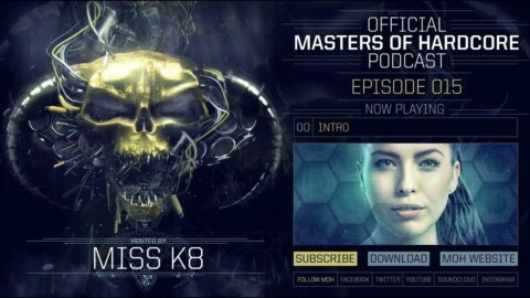 Miss K8 – Masters of Hardcore Podcast 015