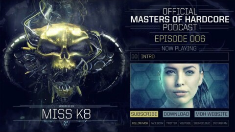 Miss K8 – Masters of Hardcore Podcast 006