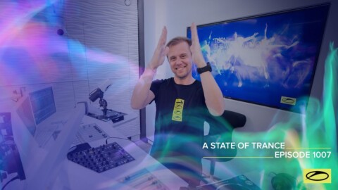 A State Of Trance Episode 1007 [@A State Of Trance ]