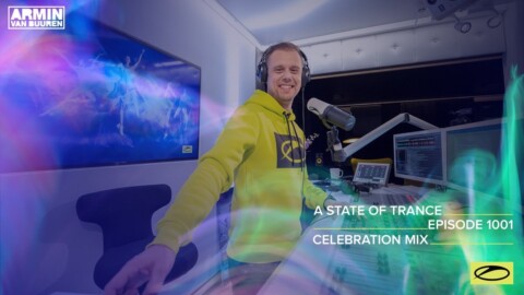 A State Of Trance Episode 1001 (ASOT 1000 – Celebration Mix) [@A State Of Trance]