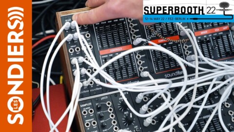 [SUPERBOOTH22] SOUNDFORCE : LES DERNIERS MODULES EURORACK (DCO avec MIDI, uDCO et S-LD)