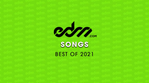 EDM.com's Best of 2021: Songs – EDM.com