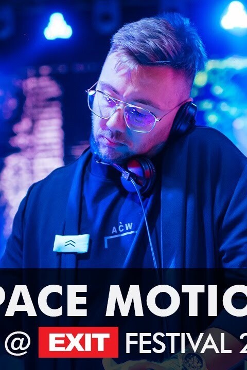 EXIT 2022 | Space Motion live @ mts Dance Arena FULL SHOW (HQ Version)