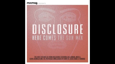 Disclosure Here Comes The Sun Mix