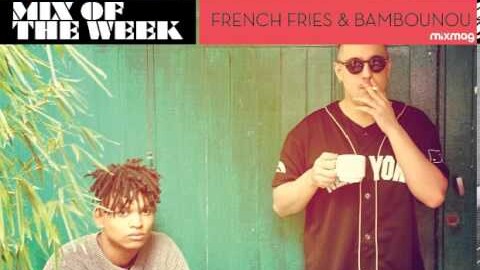 French Fries & Bambounou pummelling 60min DJ set