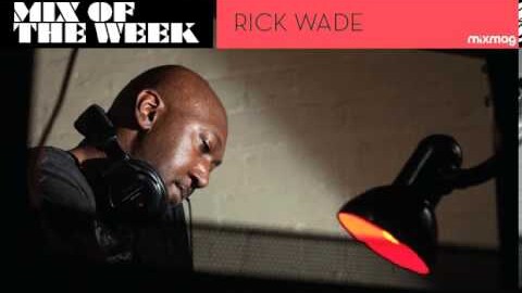 Rick Wade incredible house mix