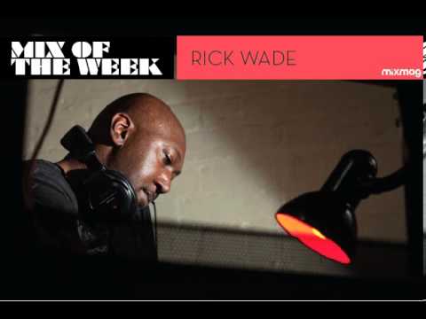 Rick Wade incredible house mix