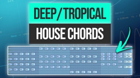 How to Write Chords in Ableton: Tropical / Deep House, Beginner Level | Tutorial