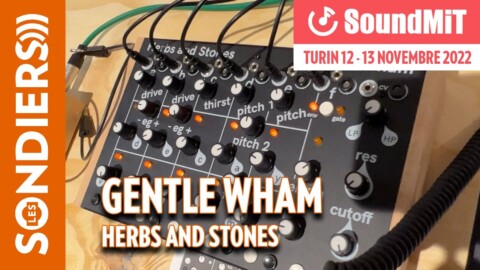 [SOUNDMIT 2022] HERBS AND STONES GENTLE WHAM : Groovebox analogique 6 voix