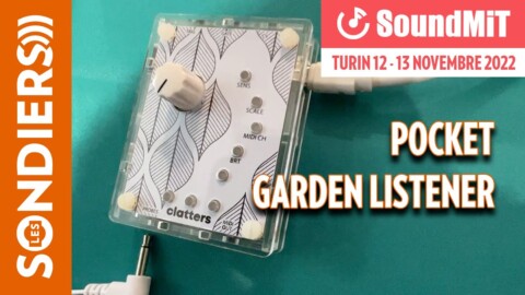 [SOUNDMIT 2022] CLATTERSMACHINE POCKET GARDEN LISTENER – Transducteur musical de plantes vertes