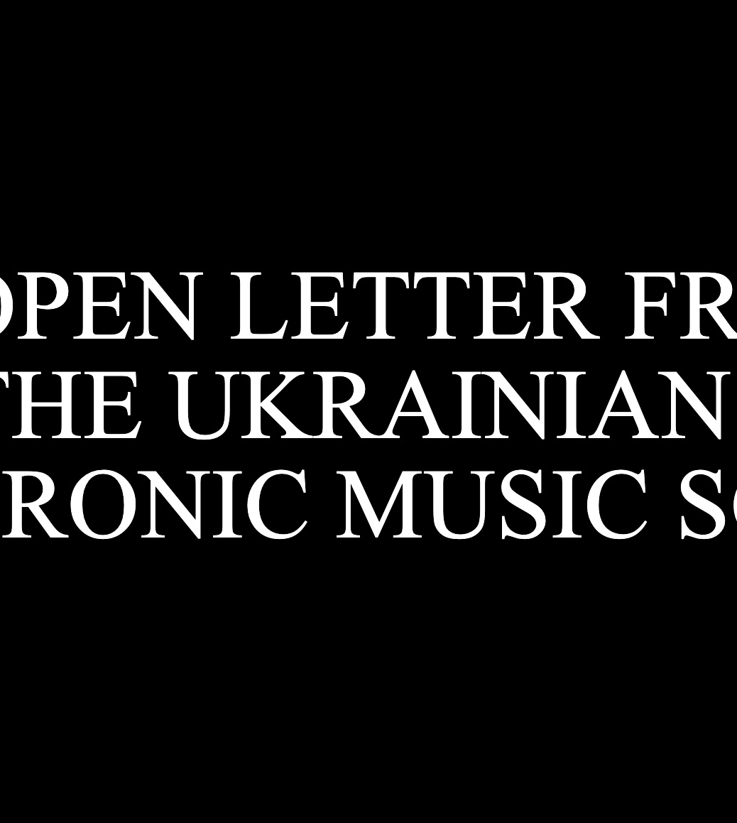'Fight against Russian aggression': Ukrainian electronic music scene urges boycott in open letter · News RA – Resident Advisor