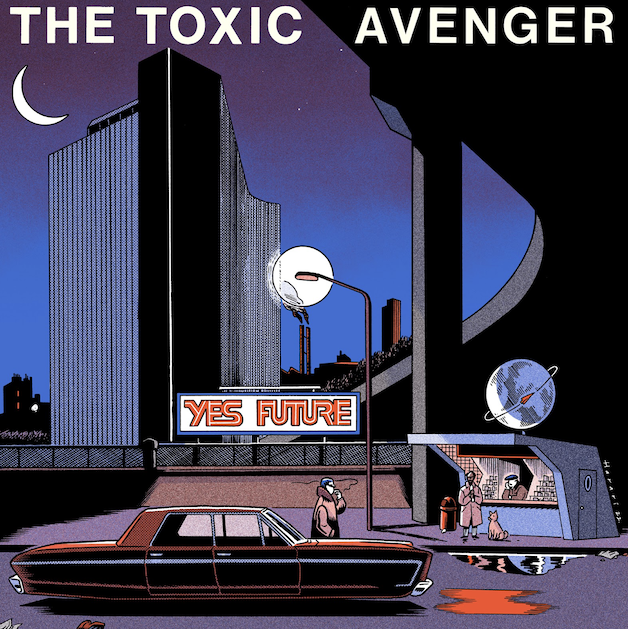 The Toxic Avenger Unveils Mesmerizing Album, 'Yes Future' – Your EDM