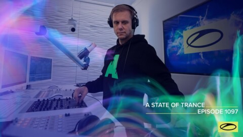 A State Of Trance Episode 1097 – Armin van Buuren (@asot)