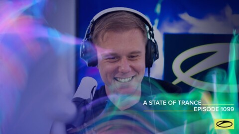 A State Of Trance Episode 1099 – Armin van Buuren (@asot)