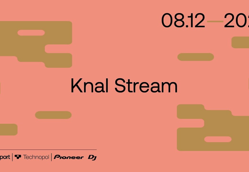 KNAL Stream w/ Tatie Dee, Pierrinski, ABS8LUTE, Elisa do Brasil