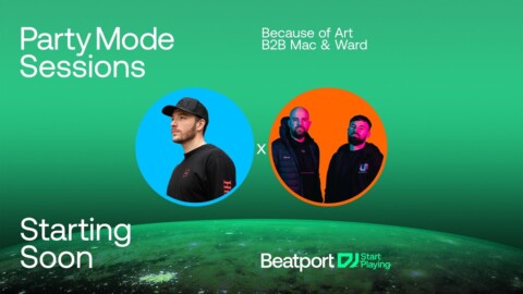 Because of Art b2b Mac & Ward  | @beatport DJ Party Mode Sessions
