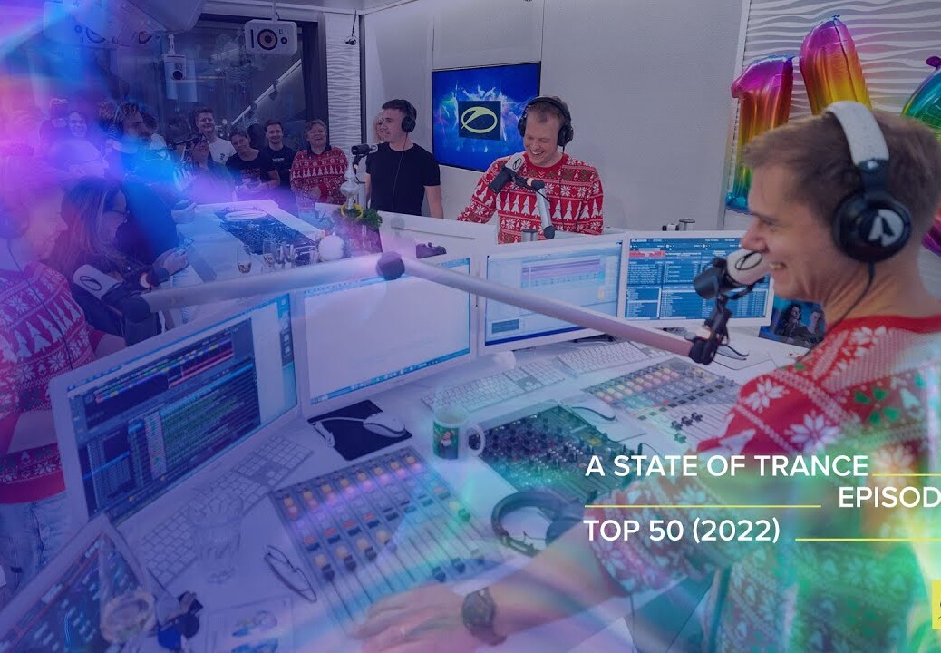 A State Of Trance Episode 1100 (Top 50 Of 2022 Special) (@asot)