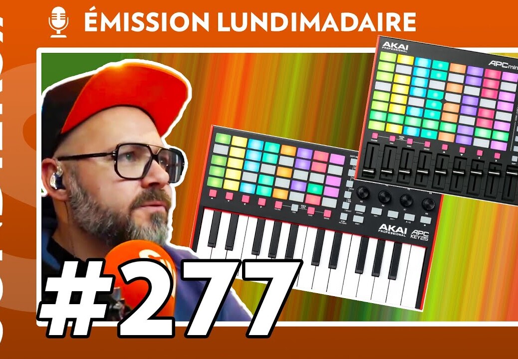 Emission live #277 : De nouveaux contrôleurs AKAI à 99€ (ft. Deep Forest)