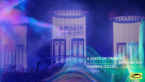 A State Of Trance Episode 1101 – Year Mix 2022 (@asot)