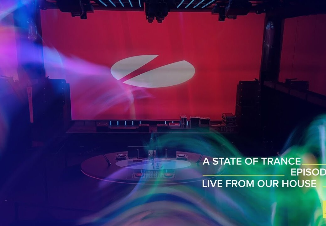 A State of Trance Episode 1104 – Live from Our House