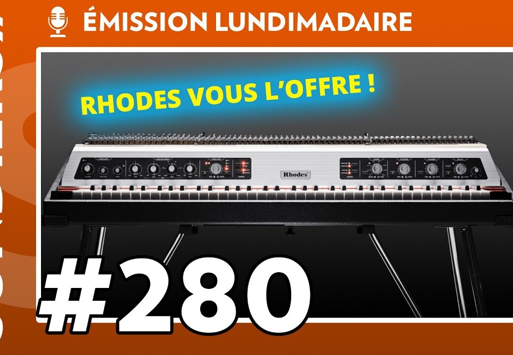 Emission live #280 – On peut gagner un Rhodes MK8 à 10k€ ! (ft. Airwave)