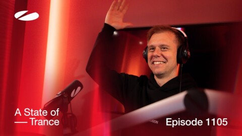 A State Of Trance Episode 1105 (@astateoftrance)