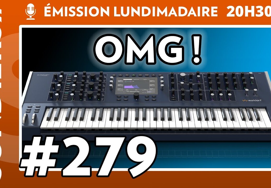 Emission live #279 – Le nouveau Waldorf Quantum MK2 = OMG ! (ft. Deep Forest)