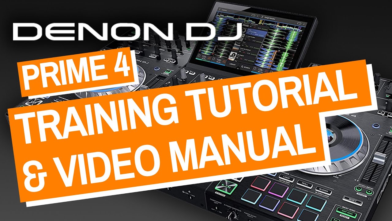 Denon DJ Prime 4 Training Tutorial & Video Manual Full Guide